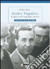 Andrea Magnifico, il sagrista che sognava i mistici. Apostolo del Divin Volere libro