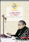 La regina del cielo nel regno della divina volontà libro di Piccarreta Luisa