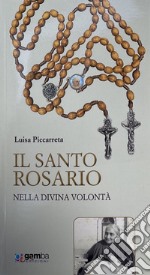 Il Santo Rosario nella Divina Volontà libro