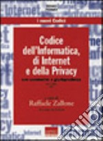 Codice dell'informatica, di Internet e della privacy. Con commento e giurisprudenza