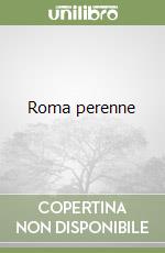 Roma perenne