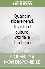 Quaderni siberenensi. Rivista di cultura, storia e tradizioni libro