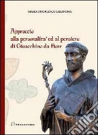 Approccio alla personalità ed al pensiero di Gioacchino da Fiore libro