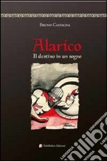 Alarico. Il destino in un sogno