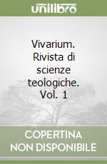 Vivarium. Rivista di scienze teologiche. Vol. 1 libro