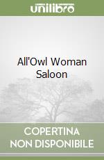 All'Owl Woman Saloon libro