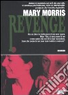 Revenge libro di Morris Mary