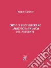 Come si può superare l'angoscia animica del presente libro