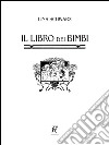 Il libro dei bimbi libro