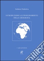 Introduzione all'insegnamento della geografia libro