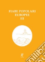 Fiabe popolari europee. Vol. 3