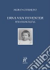 Erna van Deventer. Una biografia libro