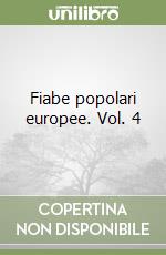 Fiabe popolari europee. Vol. 4