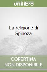 La religione di Spinoza libro