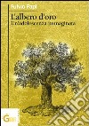 L'albero d'oro. Un'adolescenza immaginata libro