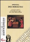 Quaderni Spinoziani (2004). Vol. 1: Spinoza dei miracoli. Con Atti del Seminario di Studi «L'impostura ieri e oggi: dai miracoli alla televisione» (Pisa, aprile 2003) libro