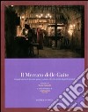 Il mercato delle Gaite. Grandi storie di piccola gente o, forse, piccole storie di gente grande libro