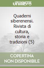 Quaderni siberenensi. Rivista di cultura, storia e tradizioni (5) libro