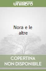 Nora e le altre libro