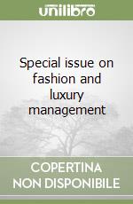 Special issue on fashion and luxury management libro