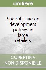 Special issue on development policies in large retailers
