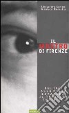 Il mostro di Firenze libro di Cecioni Alessandro Monastra Gianluca