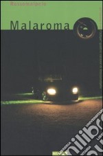 Malaroma. Con CD Audio libro