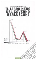 Il libro nero del governo Berlusconi libro