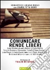 Comunicare rende liberi