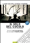 Il volo del cuculo. 1978-2008: trent'anni senza manicomi. Con DVD libro