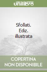 Sfollati. Ediz. illustrata