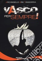 Vasco per sempre! libro