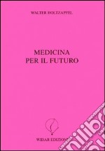 Medicina per il futuro