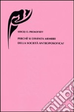 Perché si diventa membri della società antroposofica? libro