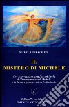 Il mistero di Michele. Una osservazione scientifico-spirituale dell'immaginazione di Michele e della sua rappresentazione in Euritmia libro