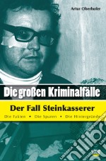 Die Grossen Kriminalfälle der fall Steinkasserer. Vol. 2 libro