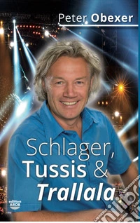 Schlager, Tussis & Trallala
