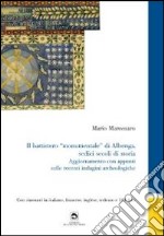 Il battistero «monumentale» di Albenga, sedici secoli di storia. Ediz. italiana, inglese, francese e tedesca libro