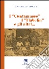 I cuntamusse, i tiabelin e gli altri... libro di Degola Antonello