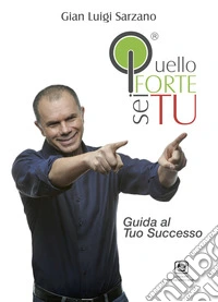 Quello forte sei tu