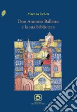 Don Antonio Balletto e la sua biblioteca