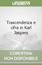 Trascendenza e cifra in Karl Jaspers