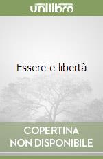 Essere e libertà libro