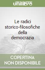 Le radici storico-filosofiche della democrazia