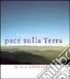 I segreti per portare la pace sulla terra libro