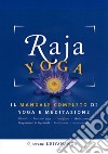 Raja yoga. Il manuale completo di yoga e meditazione libro