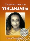 Conversazioni con Yogananda. Con DVD libro