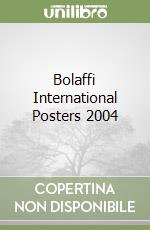 Bolaffi International Posters 2004 libro