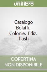Catalogo Bolaffi. Colonie. Ediz. flash