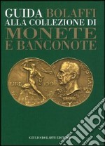 Guida Bolaffi alla collezione di monete e banconote libro